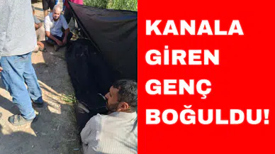 kanala giren genç boğuldu
