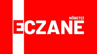 Kahramanmaraş'ta Nöbetçi Eczaneler Belli Oldu