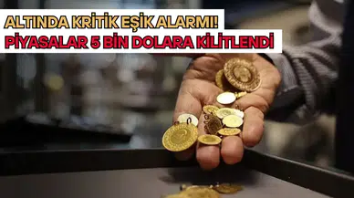 Altında Kritik Eşik Alarmı! Piyasalar 5 Bin Dolara Kilitlendi