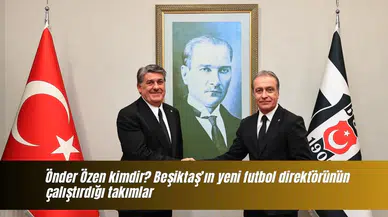 Önder Özen kimdir, nereli, kaç yaşında, eşi kim? Beşiktaş’ın yeni futbol direktörünün çalıştırdığı takımlar
