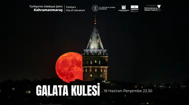 Galata Kulesi’nde Kahramanmaraş’a UNESCO Gösterisi