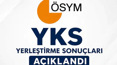 2026 YKS Yerleştirme Sonuçları Açıklandı