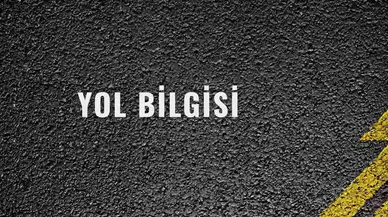 Kahramanmaraş’ta Sürücülere Yol Çalışması Uyarısı