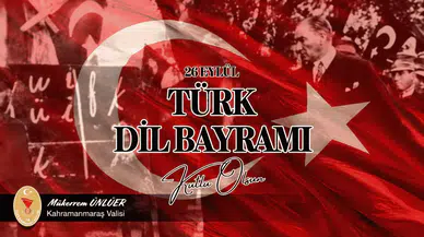 Kahramanmaraş Valiliğinden Türk Dil Bayramı Mesajı