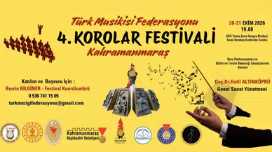 Kahramanmaraş'ta 4. Korolar Festivali Düzenlenecek