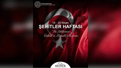 Kahramanmaraş’ta Şehitler Haftası Anma Mesajı Paylaşıldı