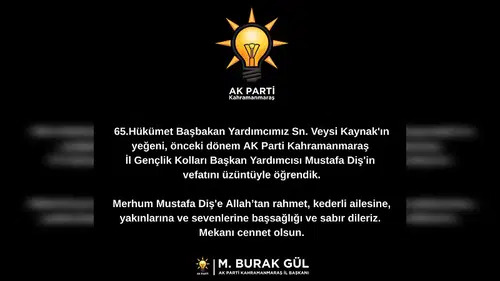 AK Parti’de Acı Kayıp: Mustafa Diş Hayatını Kaybetti