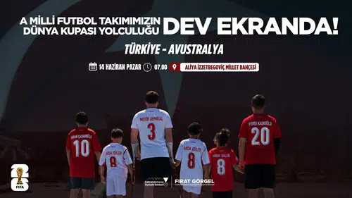 A Milli Futbol Takımı’nın Dünya Kupası Yolculuğu Dev Ekranda