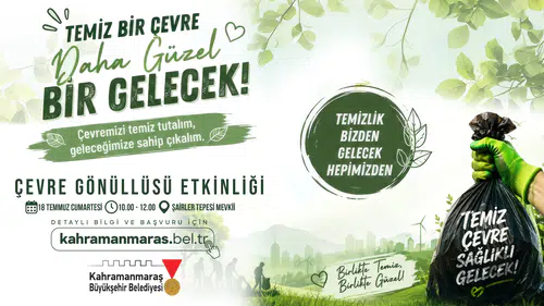 Kahramanmaraş'ta çevre için gönüllü temizlik etkinliği düzenleniyor!