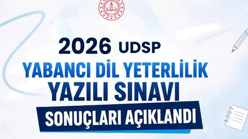 2026 UDSP Yabancı Dil Yeterlilik Yazılı Sınavı sonuçları açıklandı