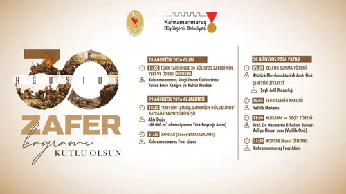 Kahramanmaraş’ta 30 Ağustos Coşkusu Üç Gün Boyunca Sürecek!