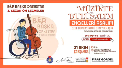 Kahramanmaraş'ta Özel Bireyler için "Bir Başka Orkestra" Projesi Başladı