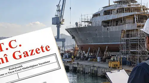 Tersane ve tekne imal tesislerine yeni yükümlülükler... İşletme izinleri 5 yıla kadar verilecek