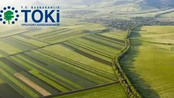 TOKİ'den 45 İlde Arsa Satışı: Kahramanmaraş da Listede