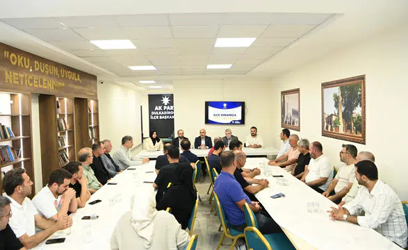 AK Parti Dulkadiroğlu İlçe Yönetimi Toplandı