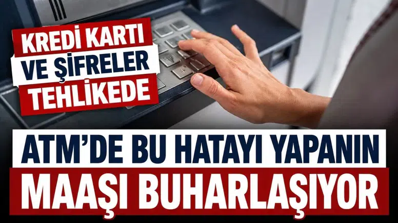 ATM’de yeni tuzak! Bir hareketle tüm maaşı çekiyorlar