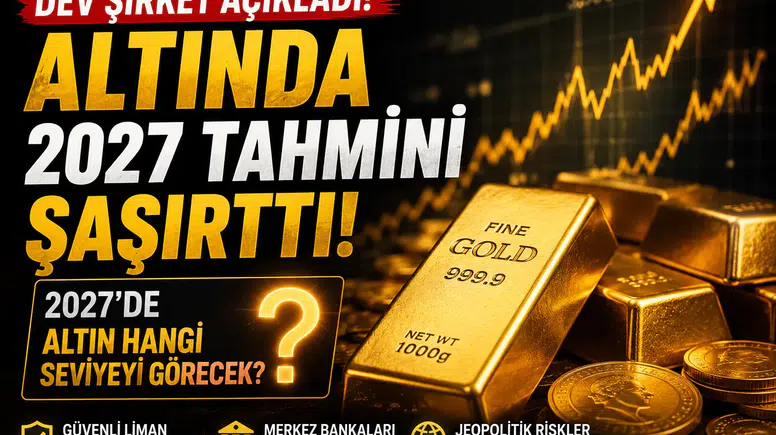 Altın İçin Yeni Rakam Geldi! 2027'de Bu Seviyeler Konuşuluyor