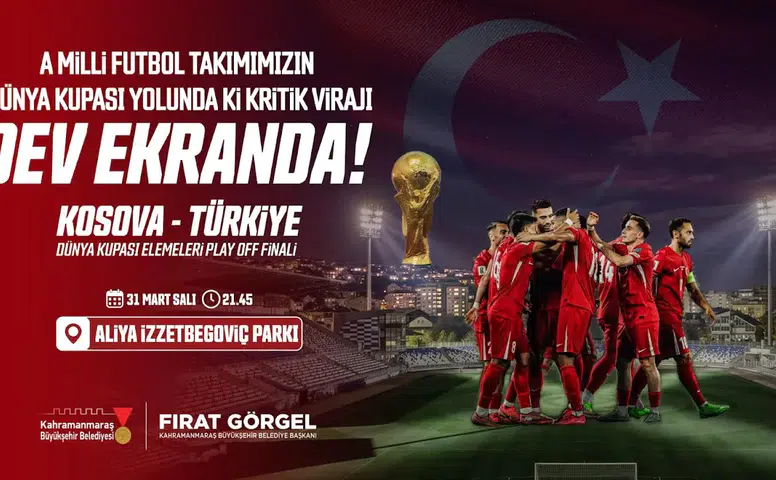 Kahramanmaraş’ta Dev Ekranda Milli Heyecan Başlıyor