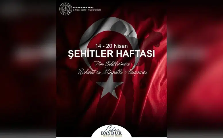 Kahramanmaraş’ta Şehitler Haftası Anma Mesajı Paylaşıldı