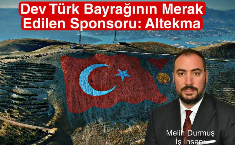 Dev Türk Bayrağının Merak Edilen Sponsoru: Altekma