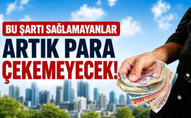 Bu şartları sağlamayan artık para çekemeyecek