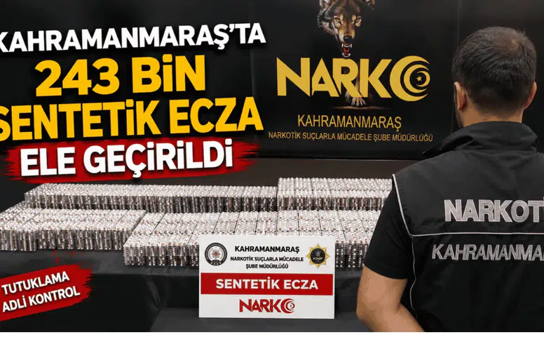 Kahramanmaraş’ta uyuşturucu operasyonunda dikkat çeken miktar